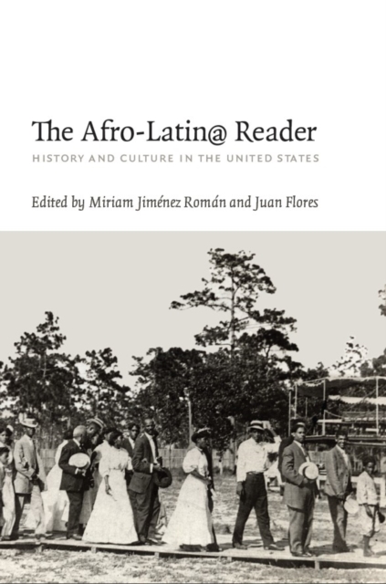 The Afro-Latin@ Reader : History and Culture in the United States, PDF eBook