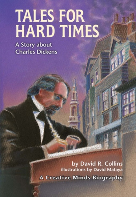Tales for Hard Times : A Story about Charles Dickens, PDF eBook