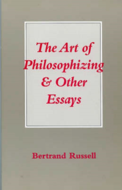 The Art of Philosophizing, Paperback / softback Book