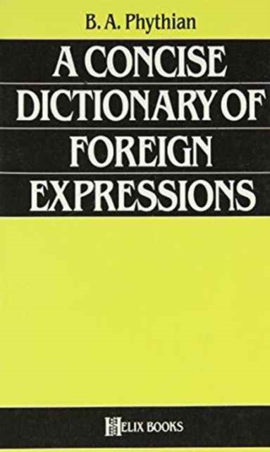 A Concise Dictionary of Foreign Expressions (A Helix books), Paperback / softback Book