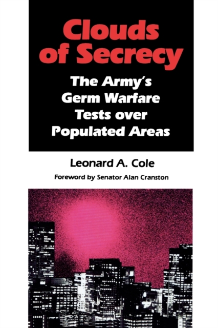 Clouds of Secrecy : The Army's Germ Warfare Tests Over Populated Areas, Paperback / softback Book