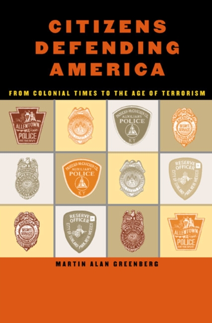 Citizens Defending America : From Colonial Times to the Age of Terrorism, Hardback Book