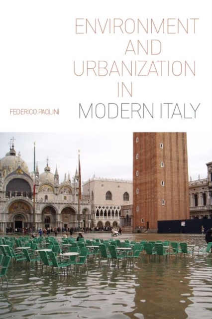 Environment and Urbanization in Modern Italy, Hardback Book