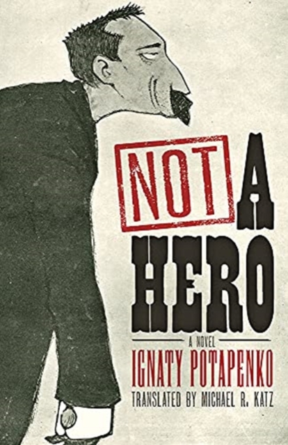 Not a Hero : A Novel, Hardback Book