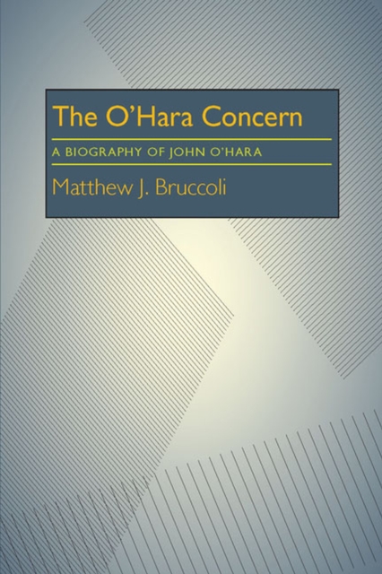 The O'Hara Concern : A Biography of John O'Hara, Paperback / softback Book