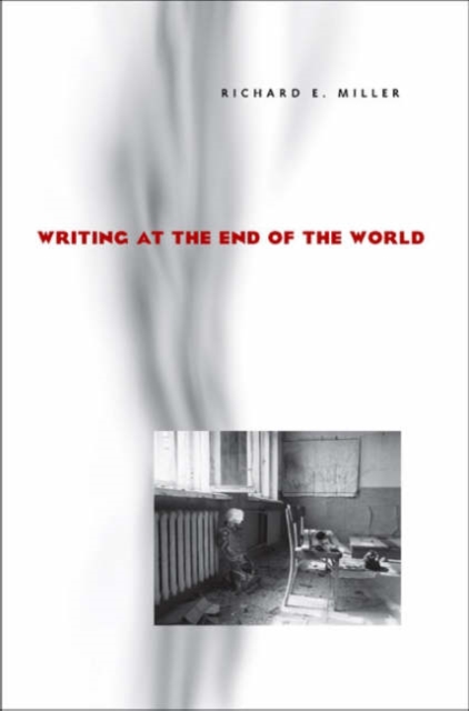Writing at the End of the World, Paperback / softback Book