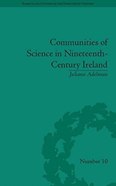Communities of Science in Nineteenth-Century Ireland, Paperback / softback Book