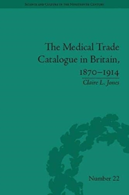 The Medical Trade Catalogue in Britain, 1870-1914, Paperback / softback Book