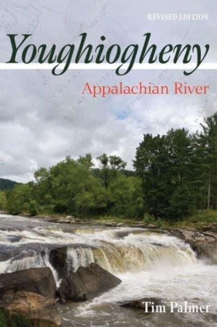 Youghiogheny : Appalachian River, Revised Edition, Paperback / softback Book
