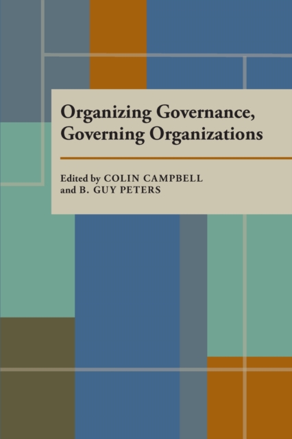 Organizing Governance, Governing Organizations, PDF eBook