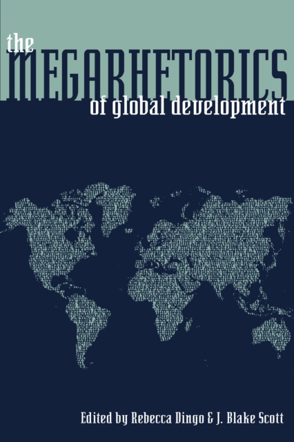 The Megarhetorics of Global Development, PDF eBook