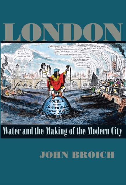 London : Water and the Making of the Modern City, PDF eBook