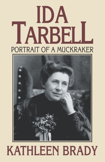 Ida Tarbell : Portrait of a Muckraker, EPUB eBook