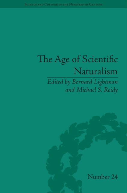 The Age of Scientific Naturalism : Tyndall and His Contemporaries, EPUB eBook