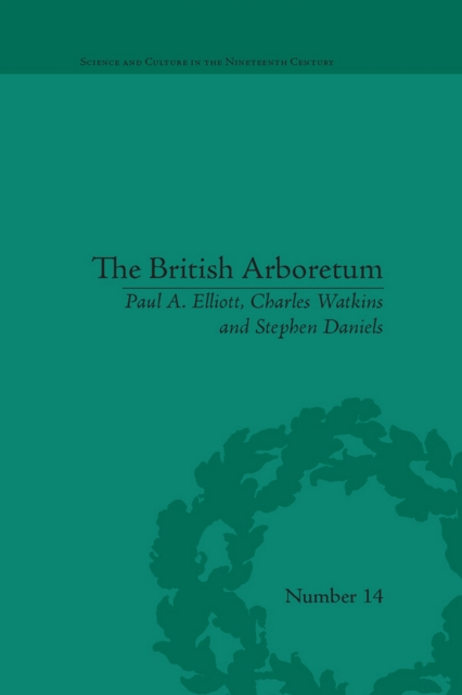 The British Arboretum : Trees, Science and Culture in the Nineteenth Century, EPUB eBook