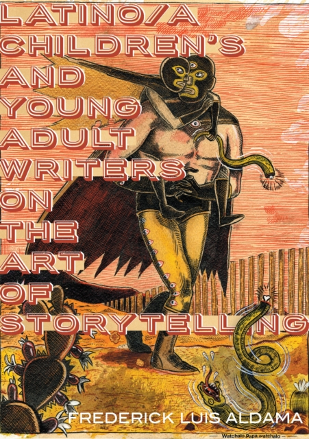 Latino/a Children's and Young Adult Writers on the Art of Storytelling, EPUB eBook