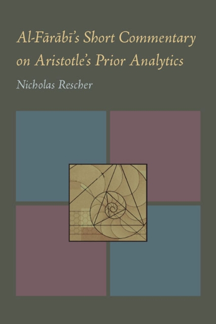 Al-Farabi's Short Commentary on Aristotle's Prior Analytics, Paperback / softback Book