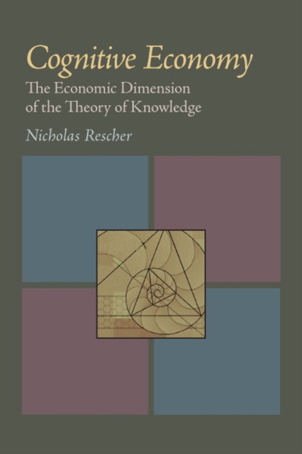 Cognitive Economy : The Economic Dimension of the Theory of Knowledge, Paperback / softback Book