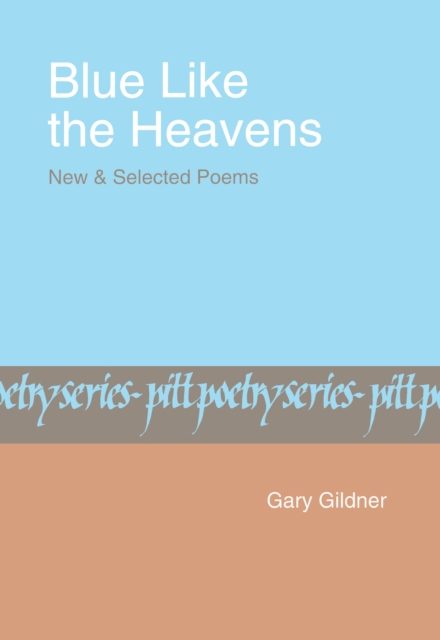 Blue Like The Heavens : New and Selected Poems, PDF eBook