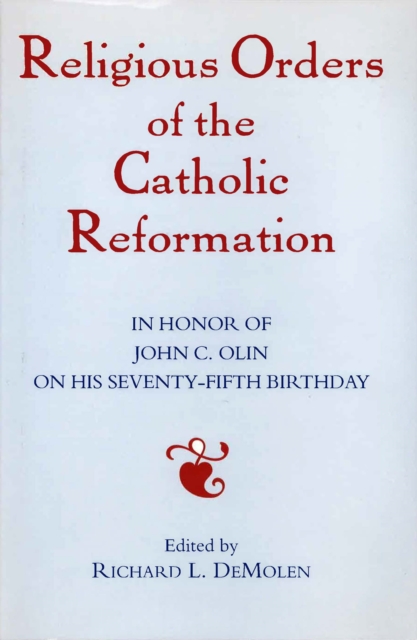 Religious Orders of the Catholic Reformation, Hardback Book