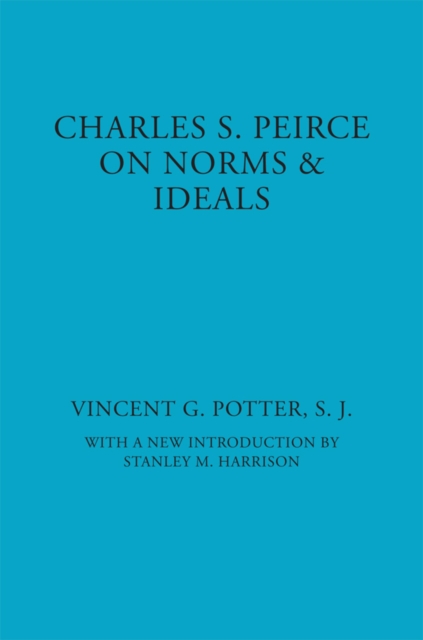Charles S. Peirce : On Norms and Ideals, Paperback / softback Book