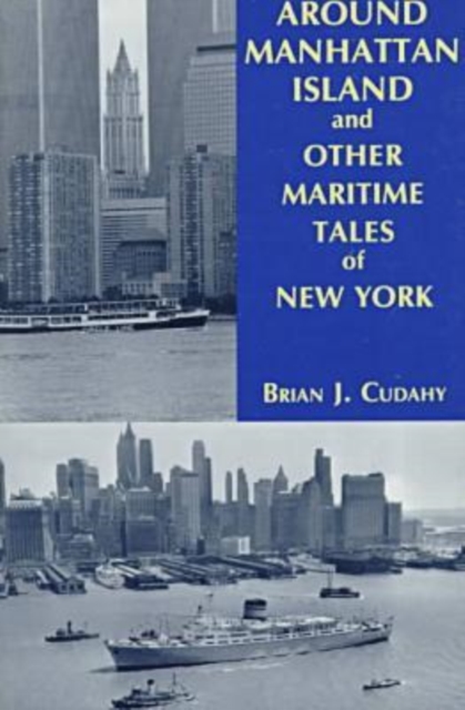 Around Manhattan Island and Other Tales of Maritime NY, Paperback / softback Book