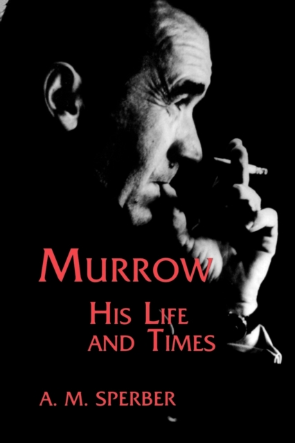 Murrow : His Life and Times, Paperback / softback Book