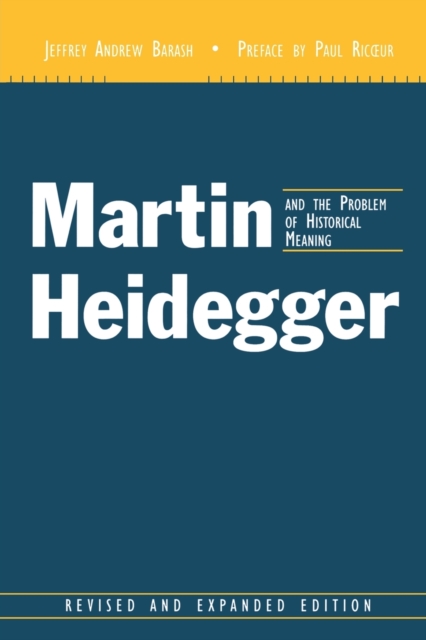 Martin Heidegger and the Problem of Historical Meaning, Paperback / softback Book