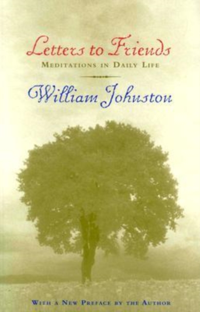 Letters to Friends : Meditations in Daily Life, Paperback / softback Book
