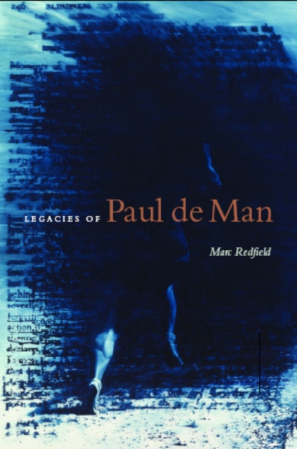 Legacies of Paul de Man, Paperback / softback Book