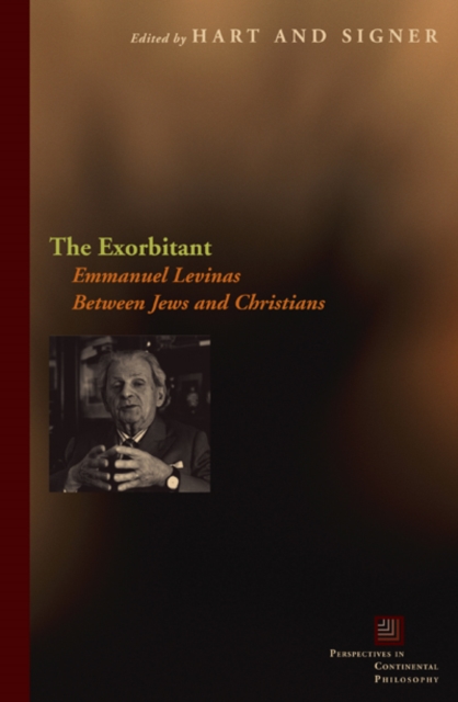 The Exorbitant : Emmanuel Levinas Between Jews and Christians, Hardback Book