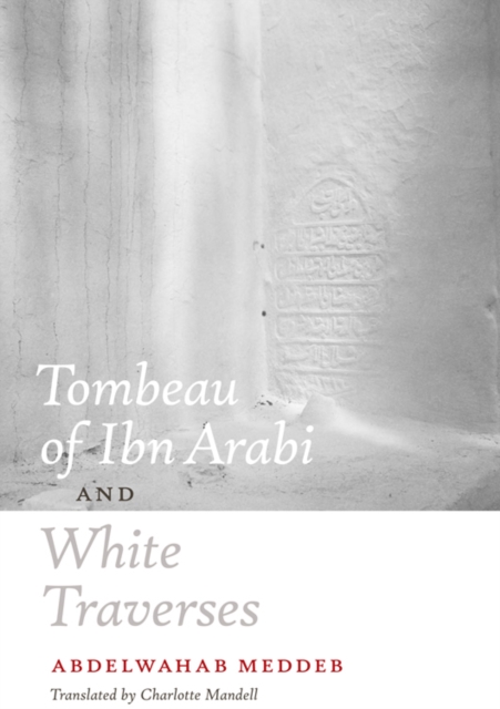 Tombeau of Ibn Arabi and White Traverses, Hardback Book