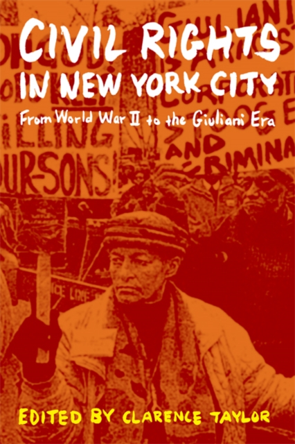 Civil Rights in New York City : From World War II to the Giuliani Era, Hardback Book