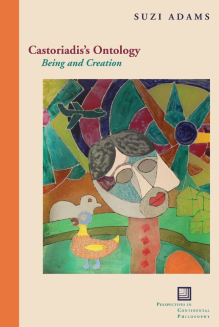 Castoriadis's Ontology : Being and Creation, Paperback / softback Book