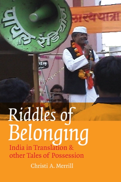 Riddles of Belonging : India in Translation and Other Tales of Possession, PDF eBook