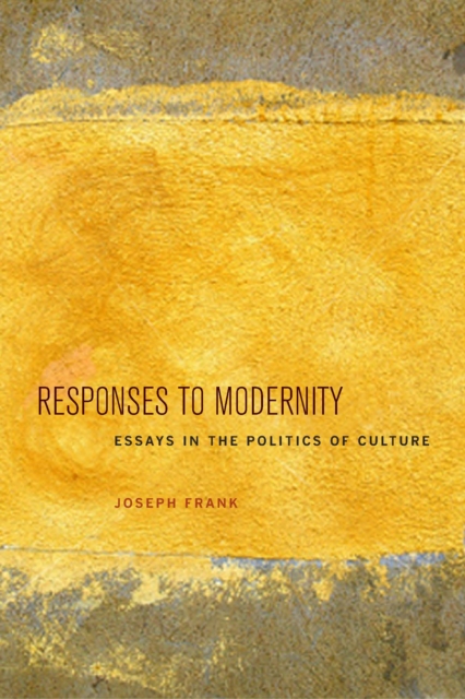 Responses to Modernity : Essays in the Politics of Culture, Hardback Book