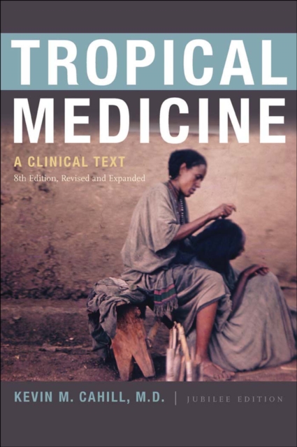 Tropical Medicine : A Clinical Text, 8th Edition, Revised and Expanded, Hardback Book