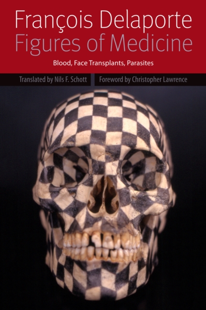 Figures of Medicine : Blood, Face Transplants, Parasites, Paperback / softback Book