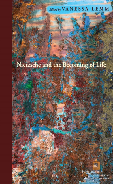 Nietzsche and the Becoming of Life, Hardback Book
