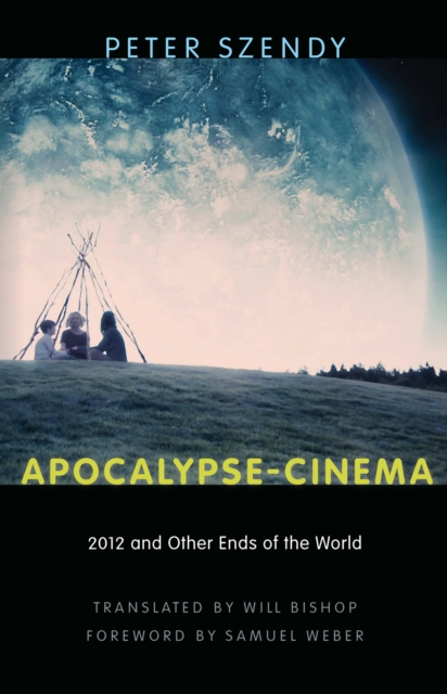 Apocalypse-Cinema : 2012 and Other Ends of the World, Hardback Book