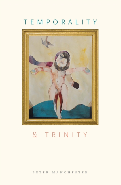 Temporality and Trinity, Hardback Book
