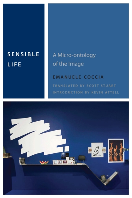 Sensible Life : A Micro-ontology of the Image, EPUB eBook