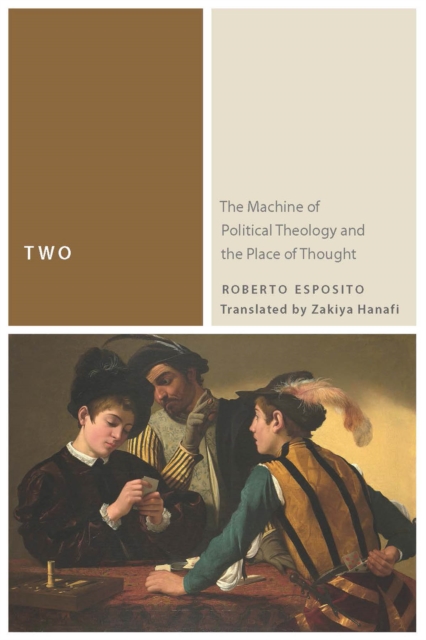 Two : The Machine of Political Theology and the Place of Thought, Paperback / softback Book