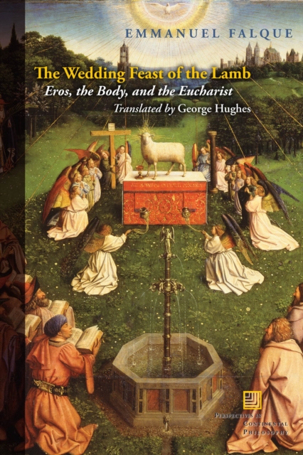 The Wedding Feast of the Lamb : Eros, the Body, and the Eucharist, EPUB eBook
