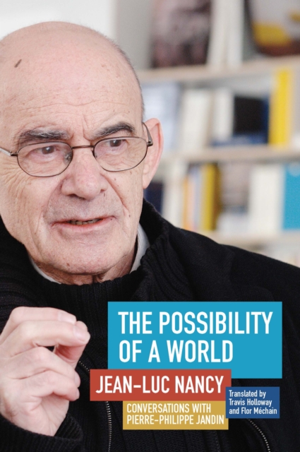 The Possibility of a World : Conversations with Pierre-Philippe Jandin, Hardback Book