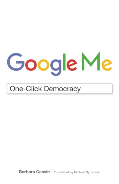 Google Me : One-Click Democracy, Paperback / softback Book