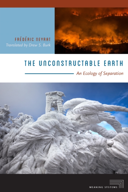 The Unconstructable Earth : An Ecology of Separation, PDF eBook