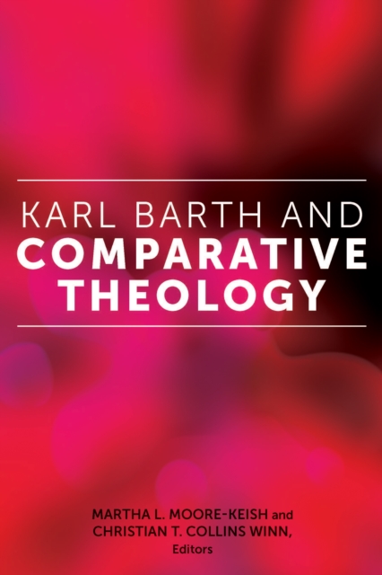 Karl Barth and Comparative Theology, PDF eBook