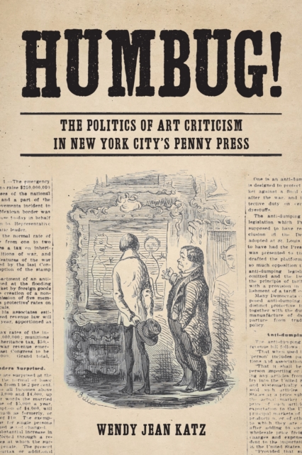 Humbug! : The Politics of Art Criticism in New York City's Penny Press, Paperback / softback Book