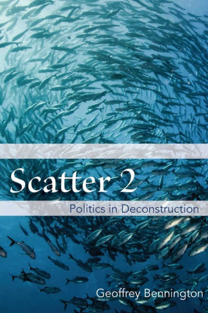 Scatter 2 : Politics in Deconstruction, Paperback / softback Book